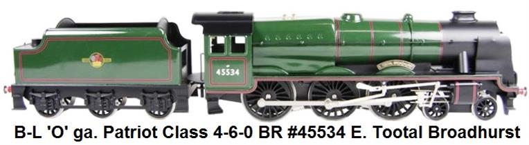 Bassett Lowke O Gauge BL99041 BR Late Crest Re-built Patriot Class "Total Broadhurst" R/N 45534 Bxd 2/3 Rail image 4
